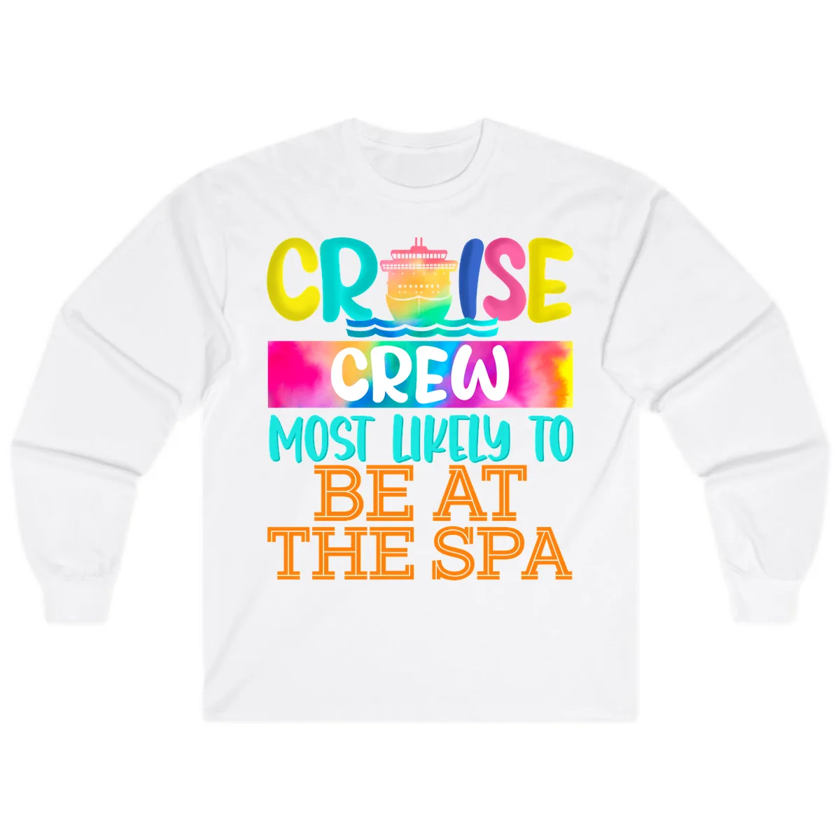 Cruise Crew Most Likely To Beat The Spa Long Sleeve in White