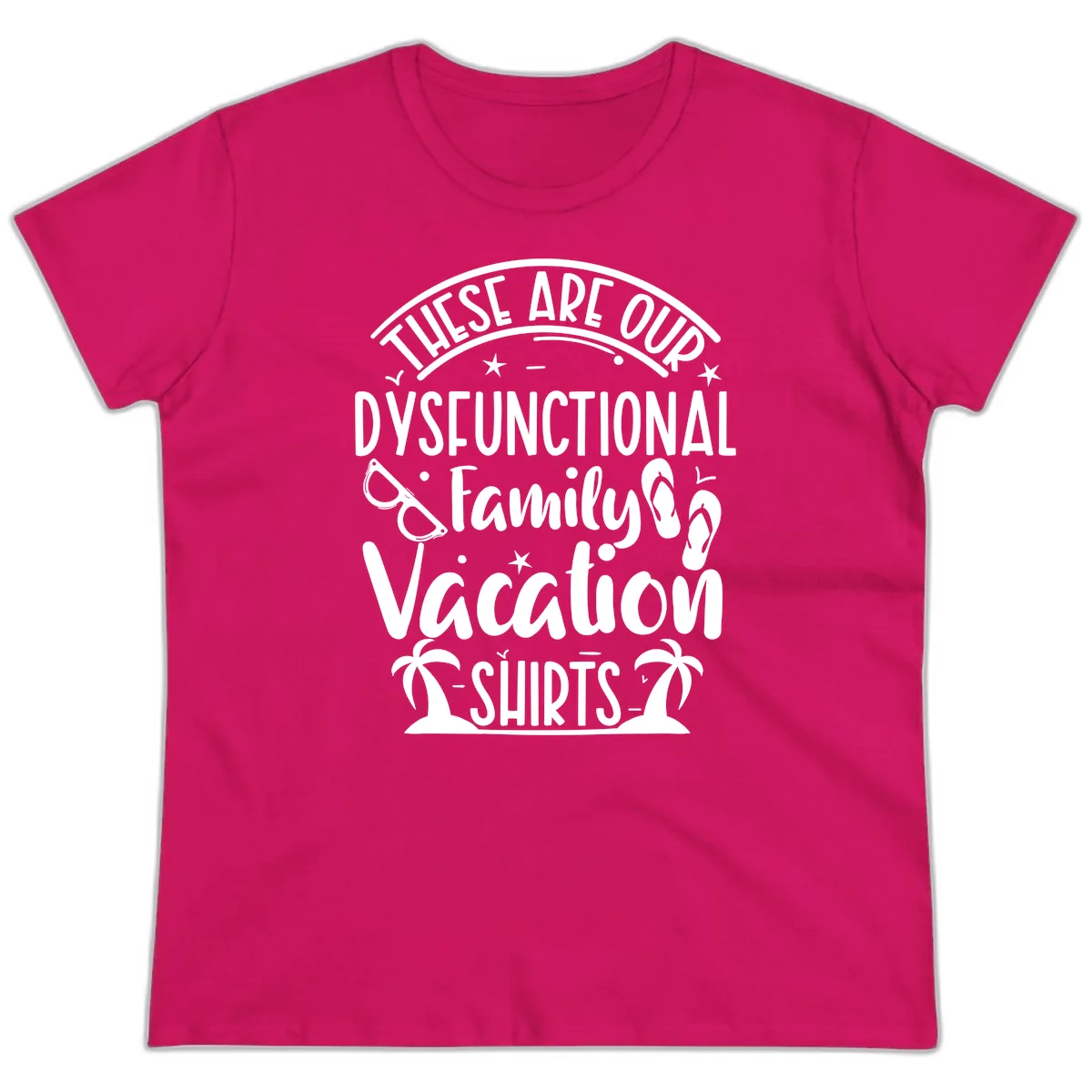 Dysfunctional Family Vacation Ladies Tee in Heliconia
