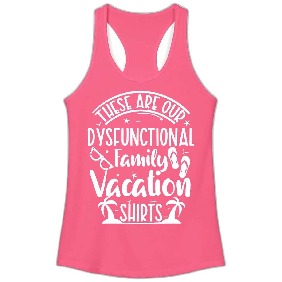 Dysfunctional Family Vacation Ladies Tank in Solid Hot Pink