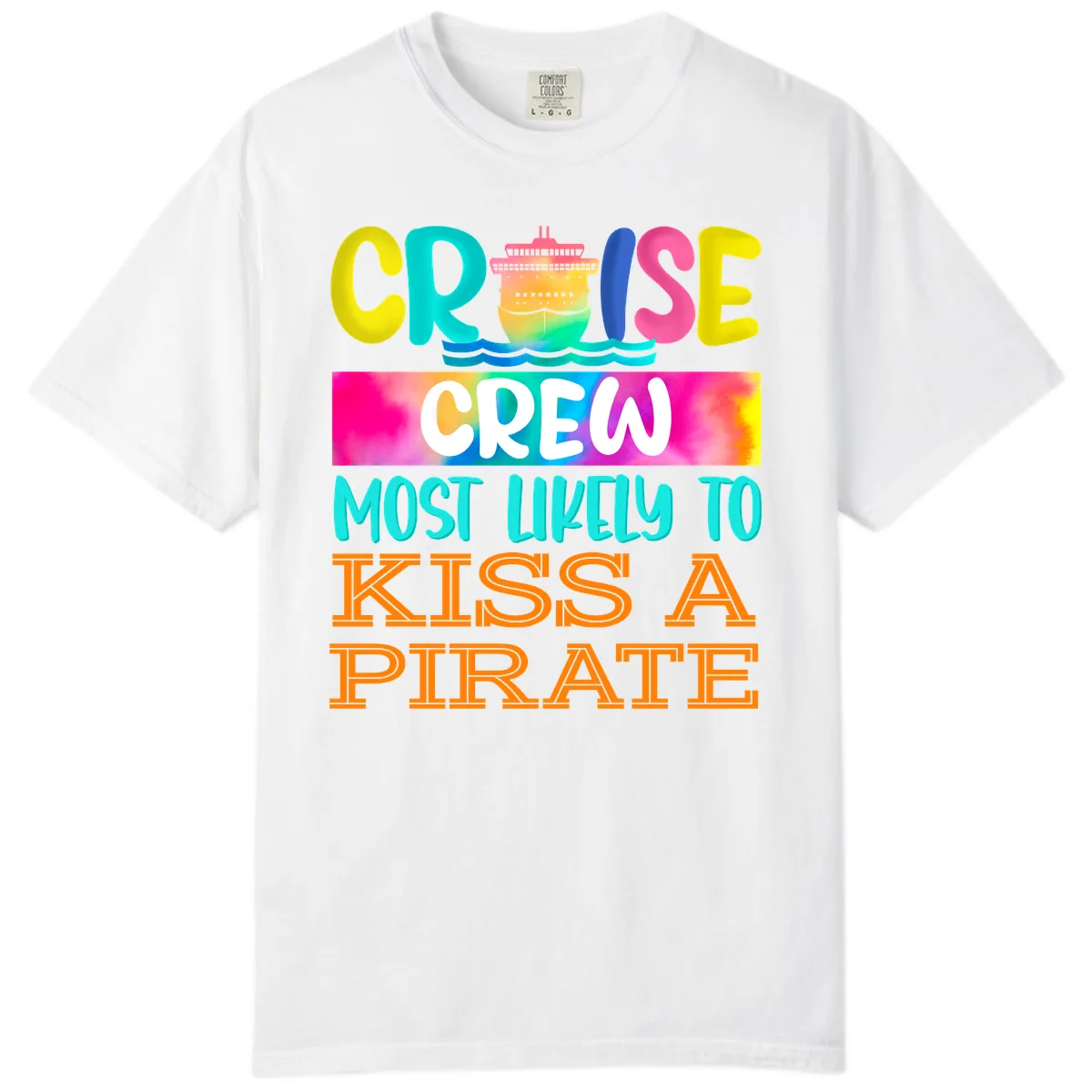 Cruise Crew Most Likely To Kiss A Pirate Comfort Color in White