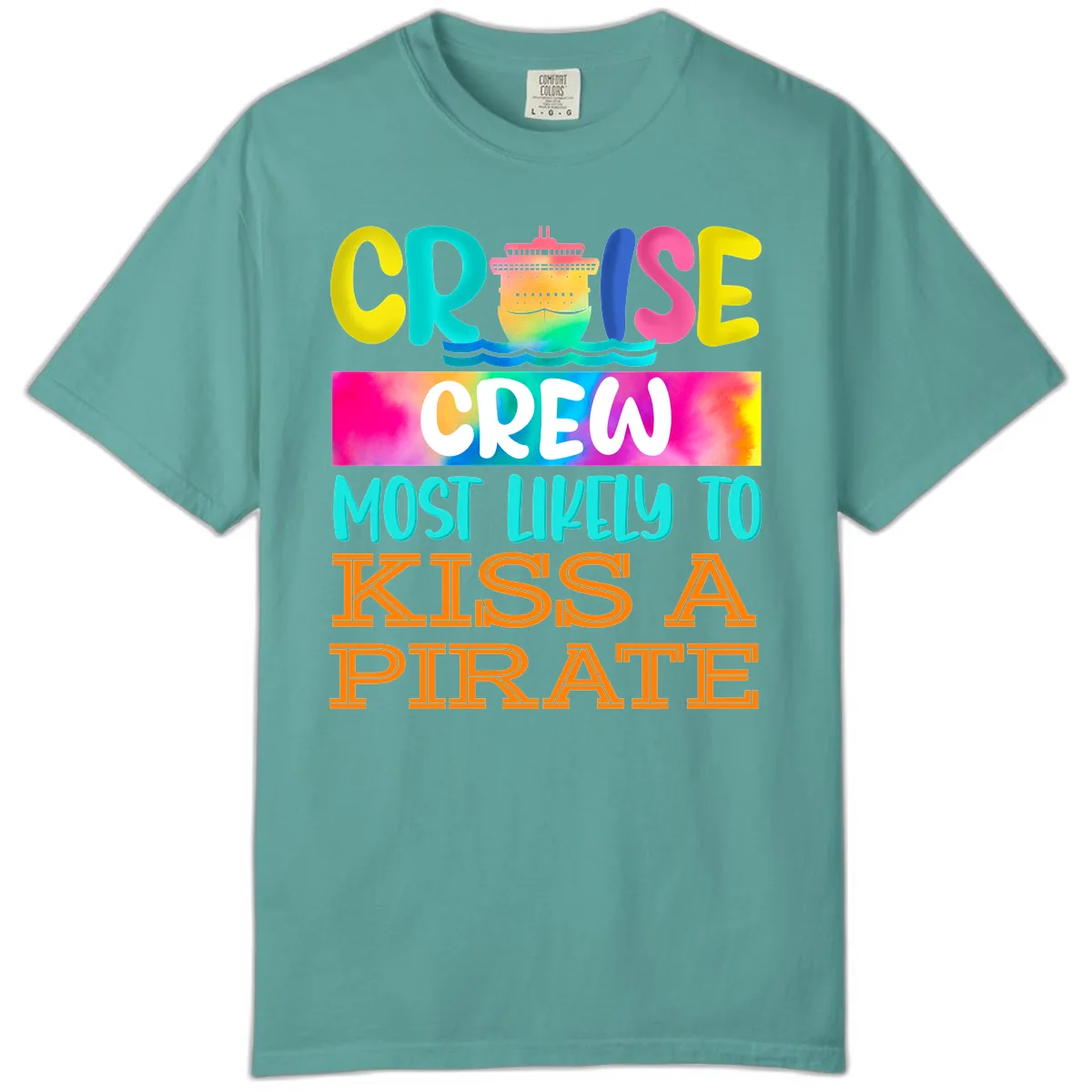 Cruise Crew Most Likely To Kiss A Pirate Comfort Color in Seafoam
