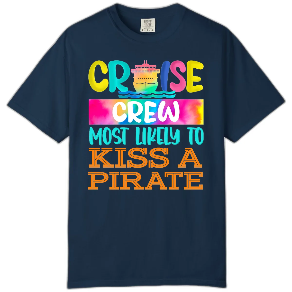 Cruise Crew Most Likely To Kiss A Pirate Comfort Color in True Navy