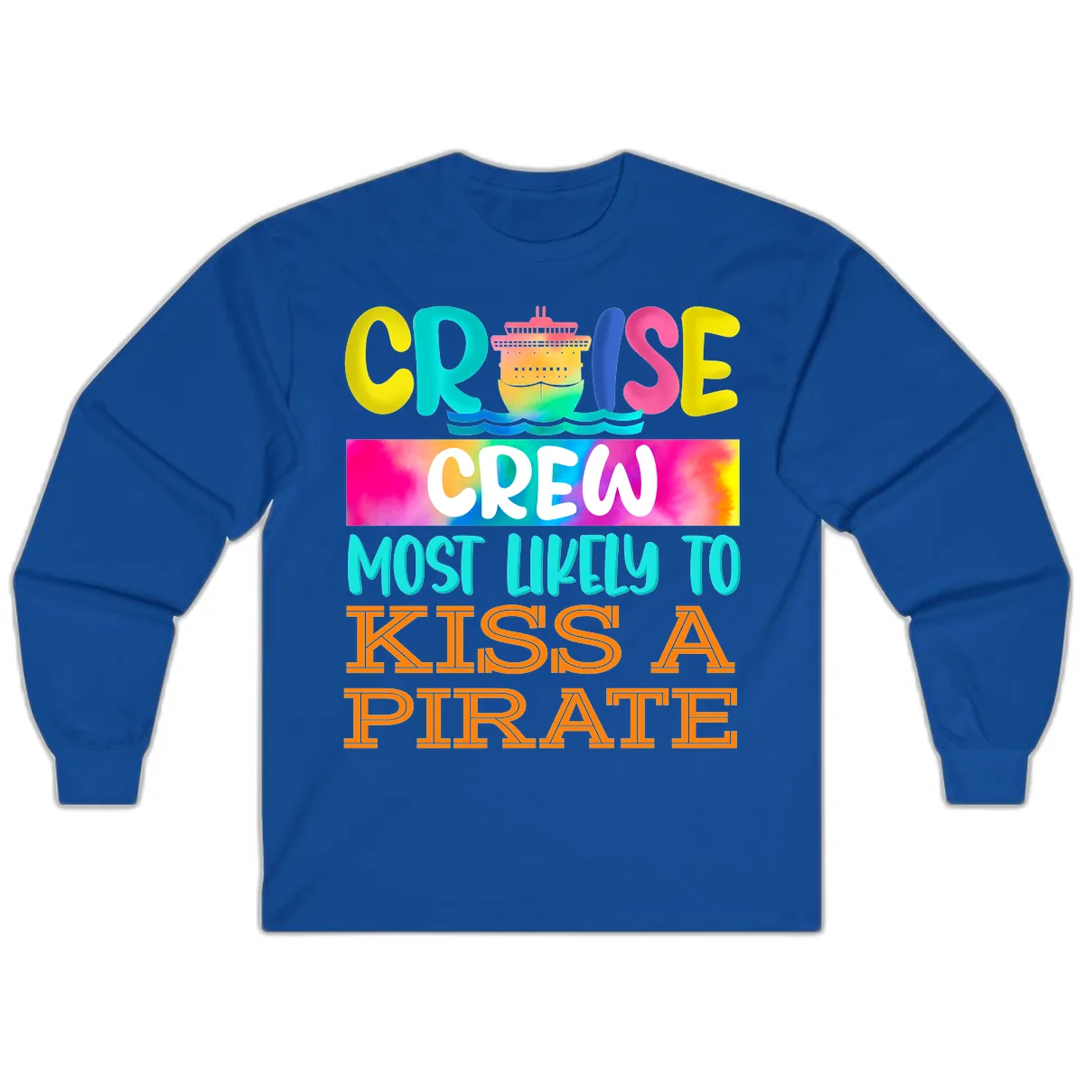 Cruise Crew Most Likely To Kiss A Pirate Long Sleeve in Royal