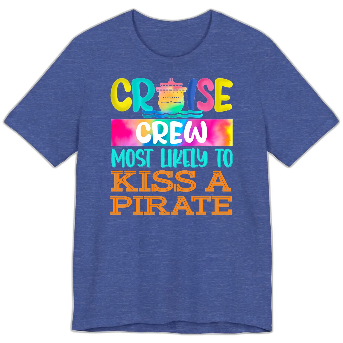 Cruise Crew Most Likely To Kiss A Pirate Premium T-Shirt in Heather True Royal