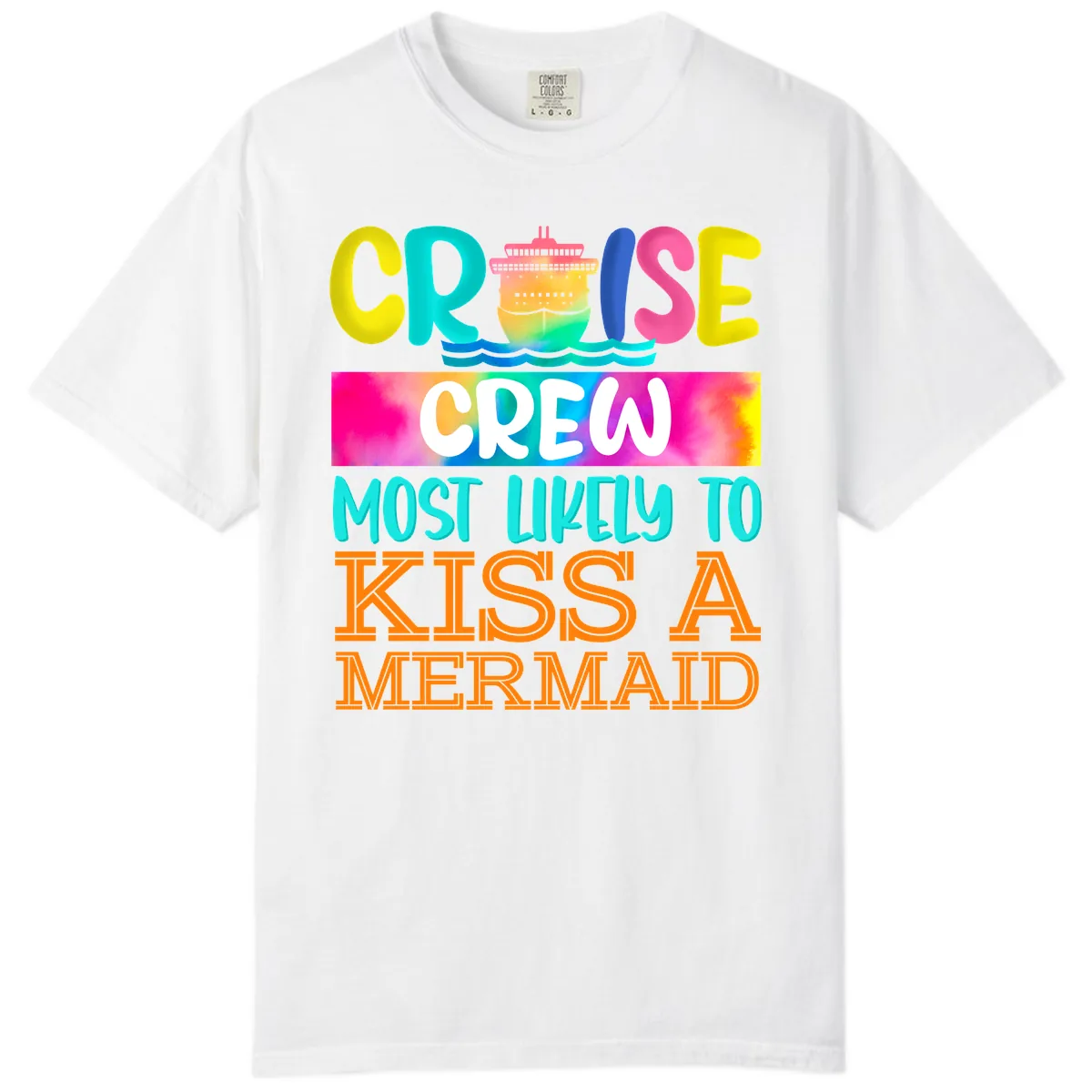 Cruise Crew Most Likely To Kiss A Mermaid Comfort Color in White