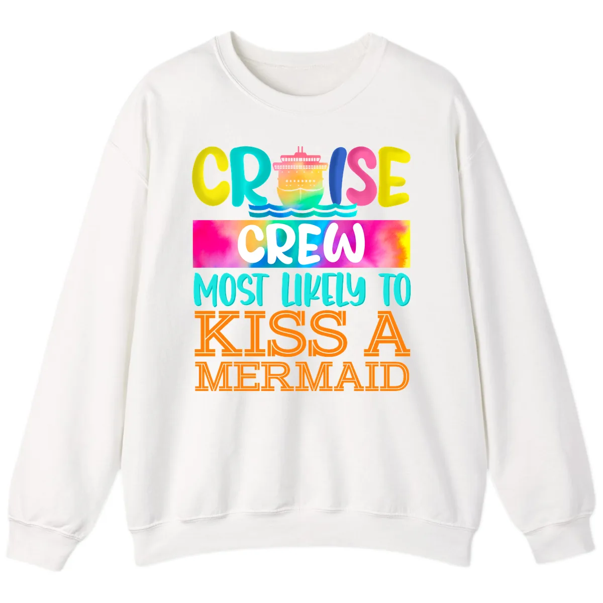 Cruise Crew Most Likely To Kiss A Mermaid Sweatshirt in White