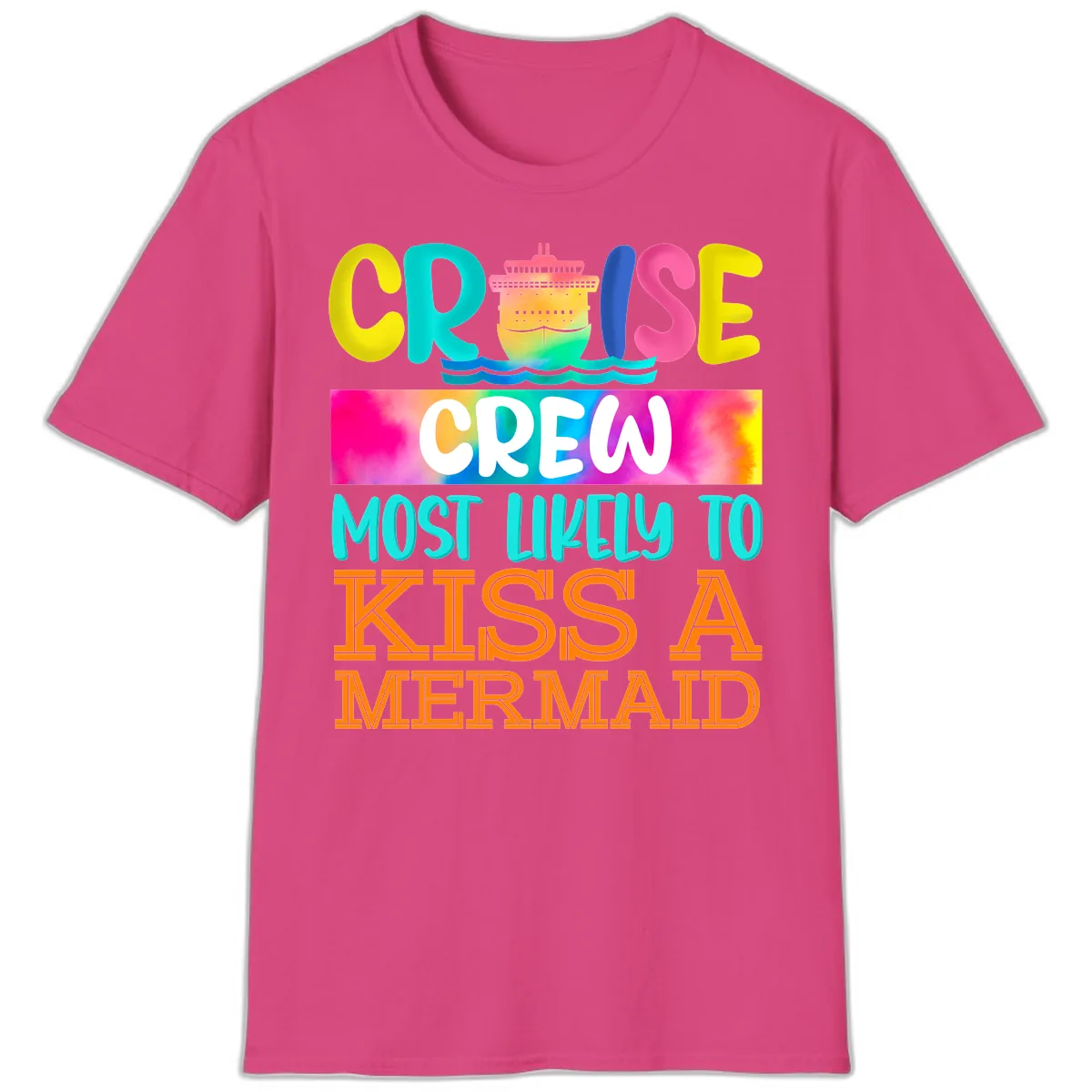 Cruise Crew Most Likely To Kiss A Mermaid T-Shirt in Heliconia
