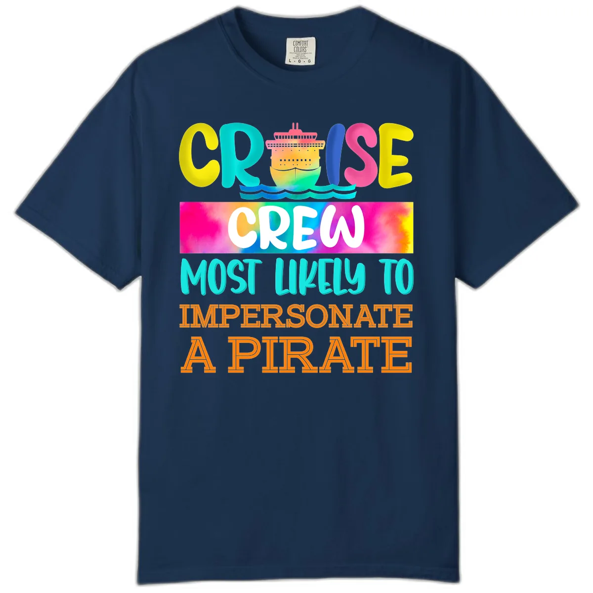 Cruise Crew Most Likely To Impersonate A Pirate Comfort Color in Navy
