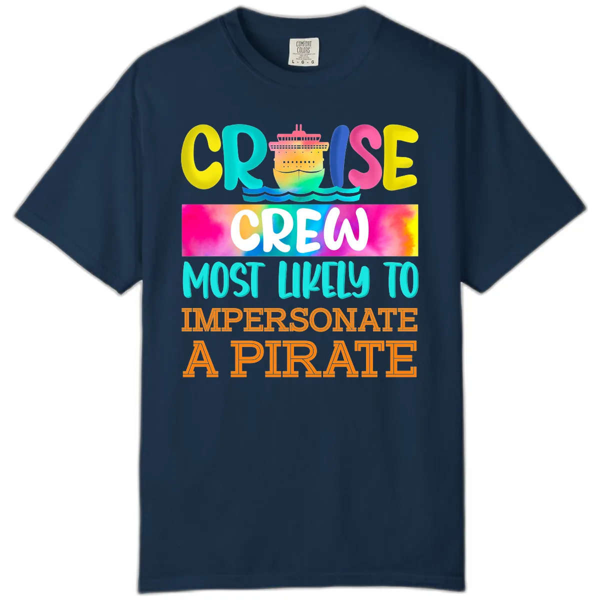 Cruise Crew Most Likely To Impersonate A Pirate Comfort Color in True Navy