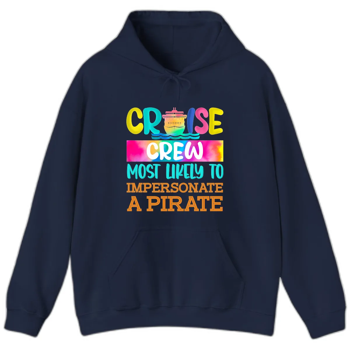 Cruise Crew Most Likely To Impersonate A Pirate Hoodie in Navy