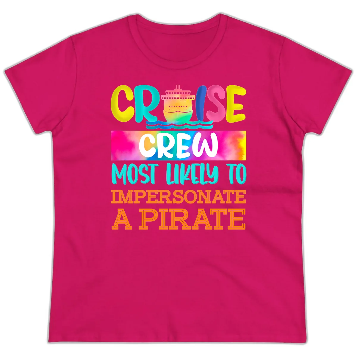 Cruise Crew Most Likely To Impersonate A Pirate Ladies Tee in Heliconia
