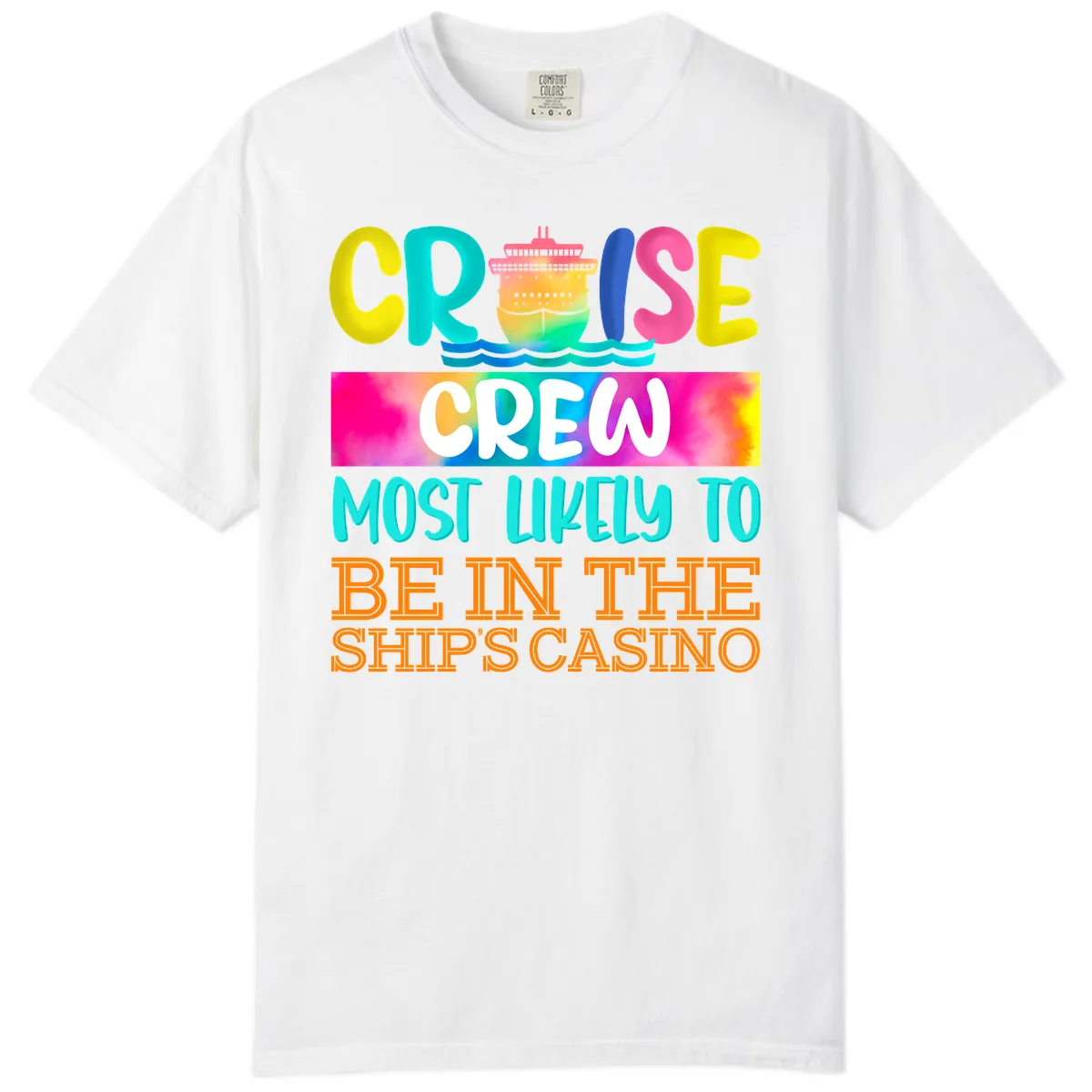 Cruise Crew Most Likely Casino Comfort Color in White