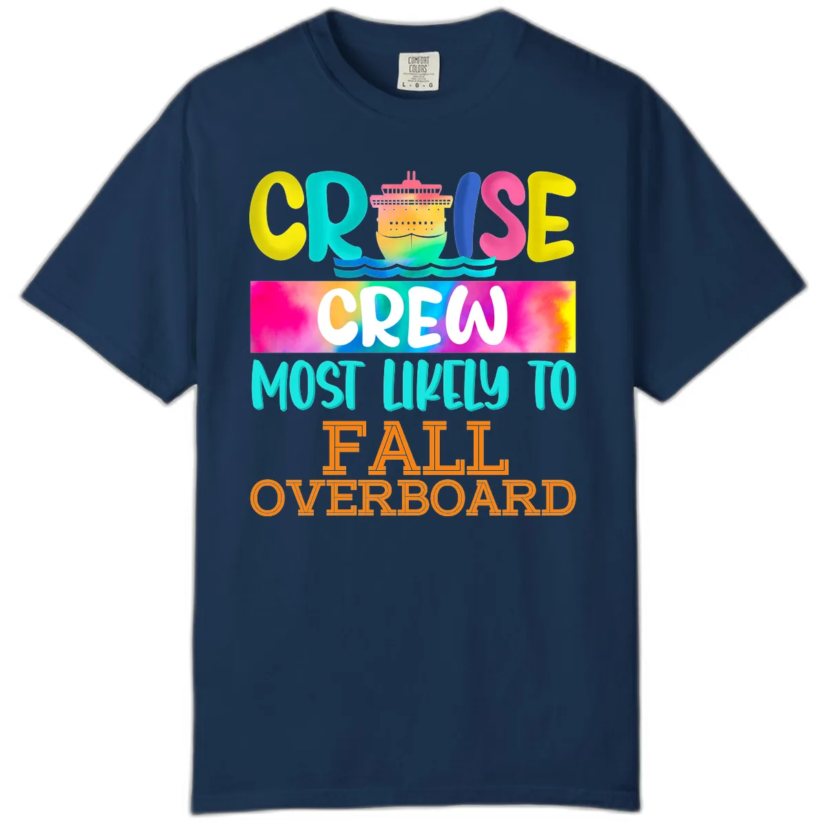 Cruise Crew Most Likely To Fall Overboard Comfort Color in Navy