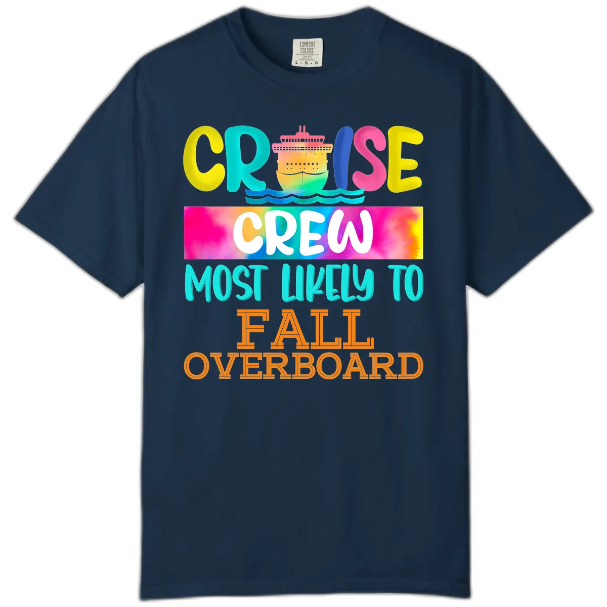 Cruise Crew Most Likely To Fall Overboard Comfort Color in True Navy