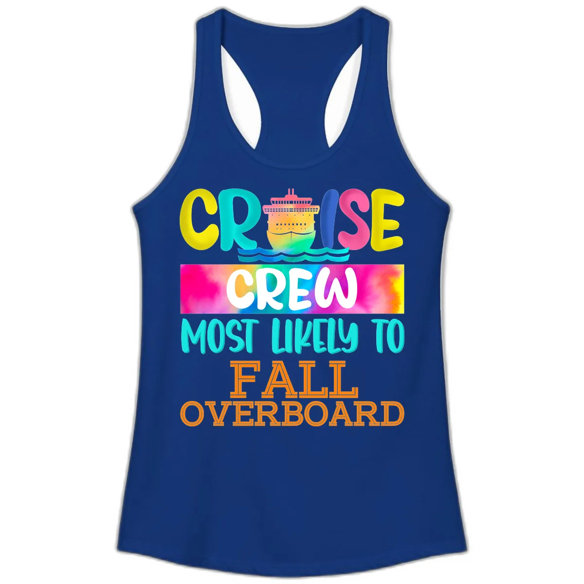 Cruise Crew Most Likely To Fall Overboard Ladies Tank in Solid Royal