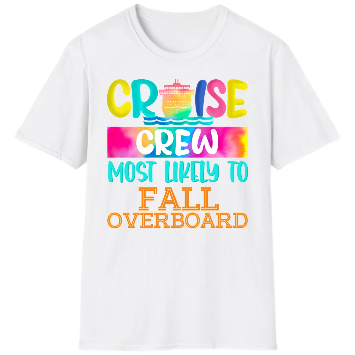 Cruise Crew Most Likely To Fall Overboard T-Shirt in White