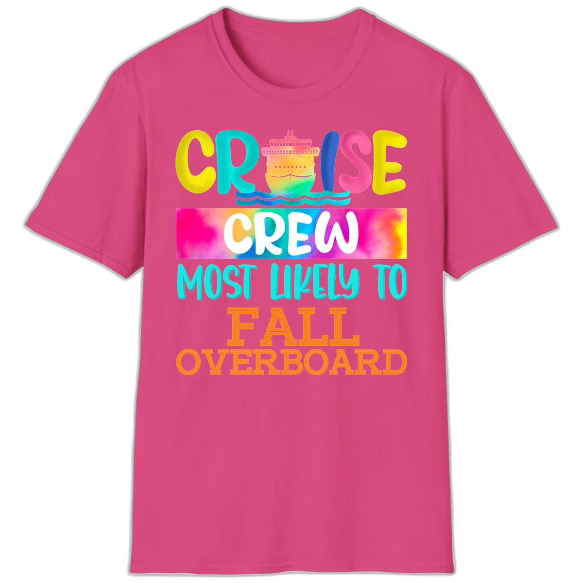Cruise Crew Most Likely To Fall Overboard T-Shirt in Heliconia