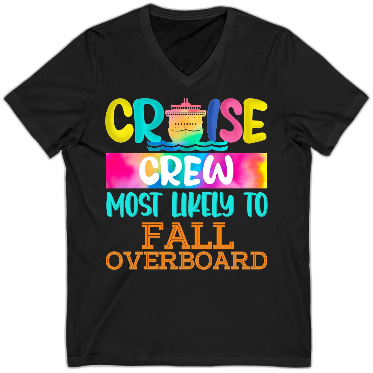 Cruise Crew Most Likely To Fall Overboard V-Neck in Black