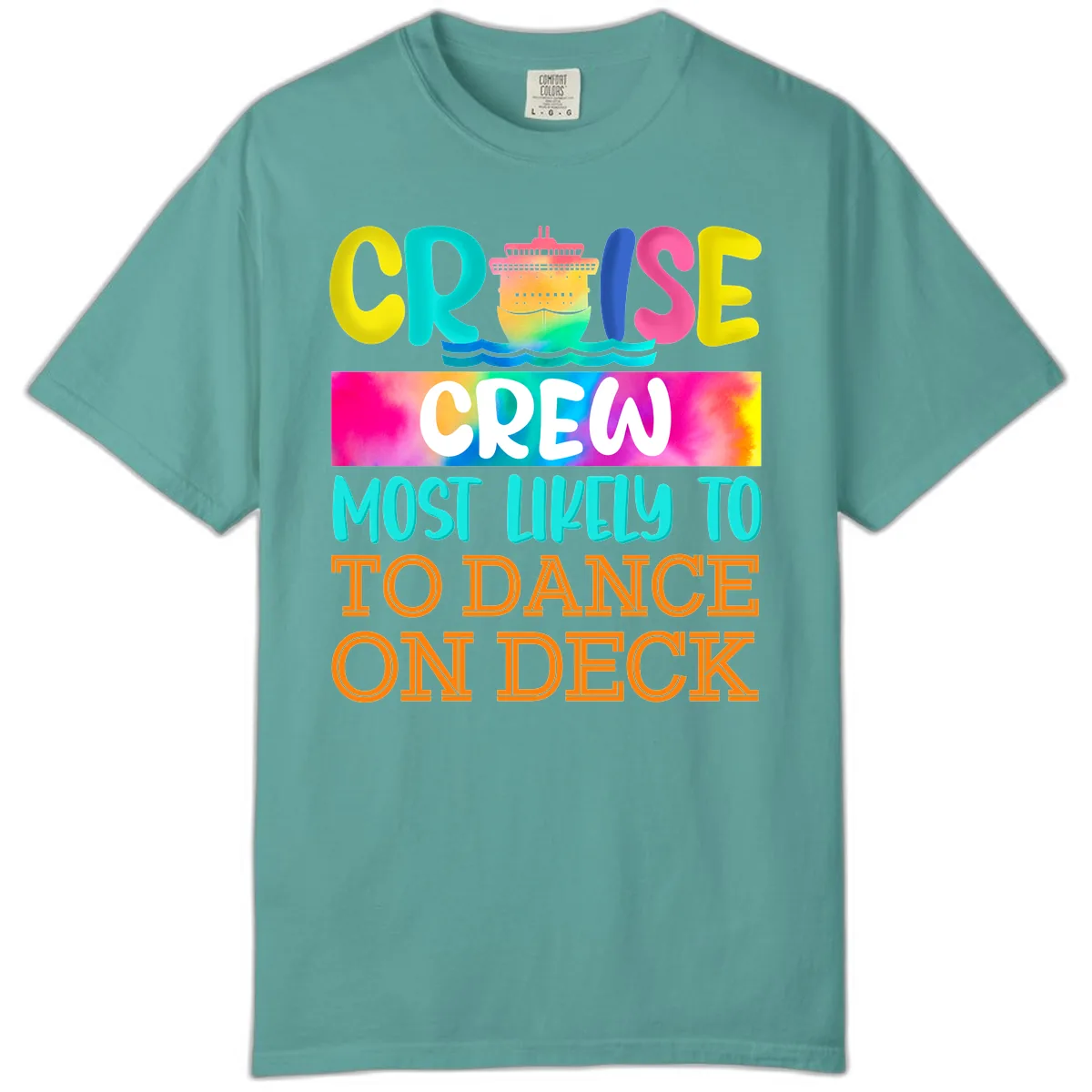 Cruise Crew Most Likely To Dance On Deck Comfort Color in Seafoam