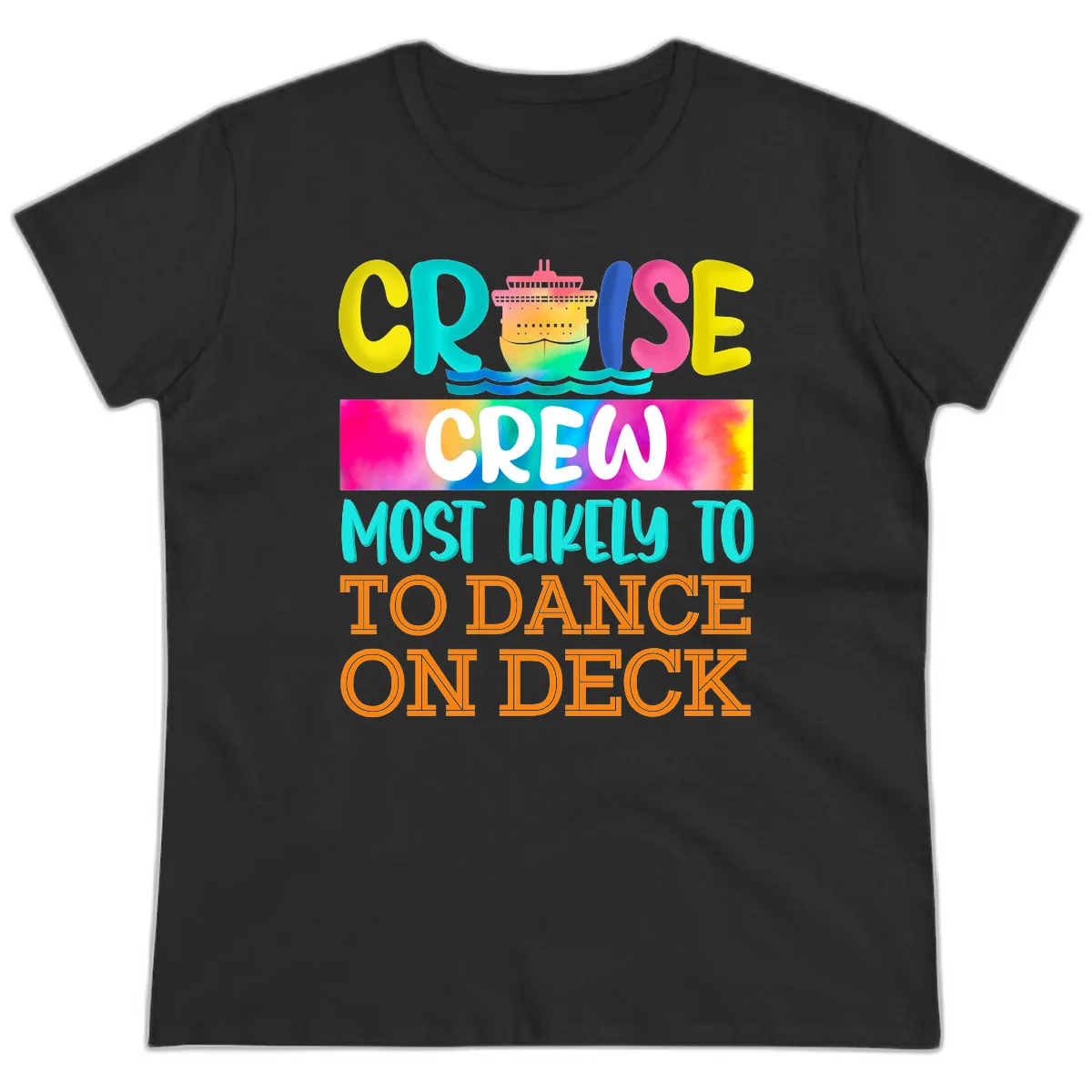 Cruise Crew Most Likely To Dance On Deck Ladies Tee in Black