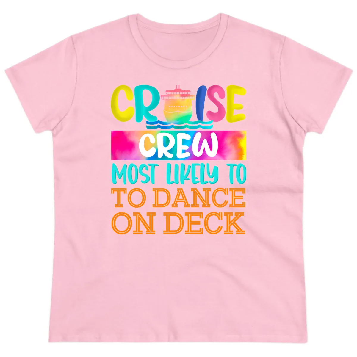 Cruise Crew Most Likely To Dance On Deck Ladies Tee in Light Pink