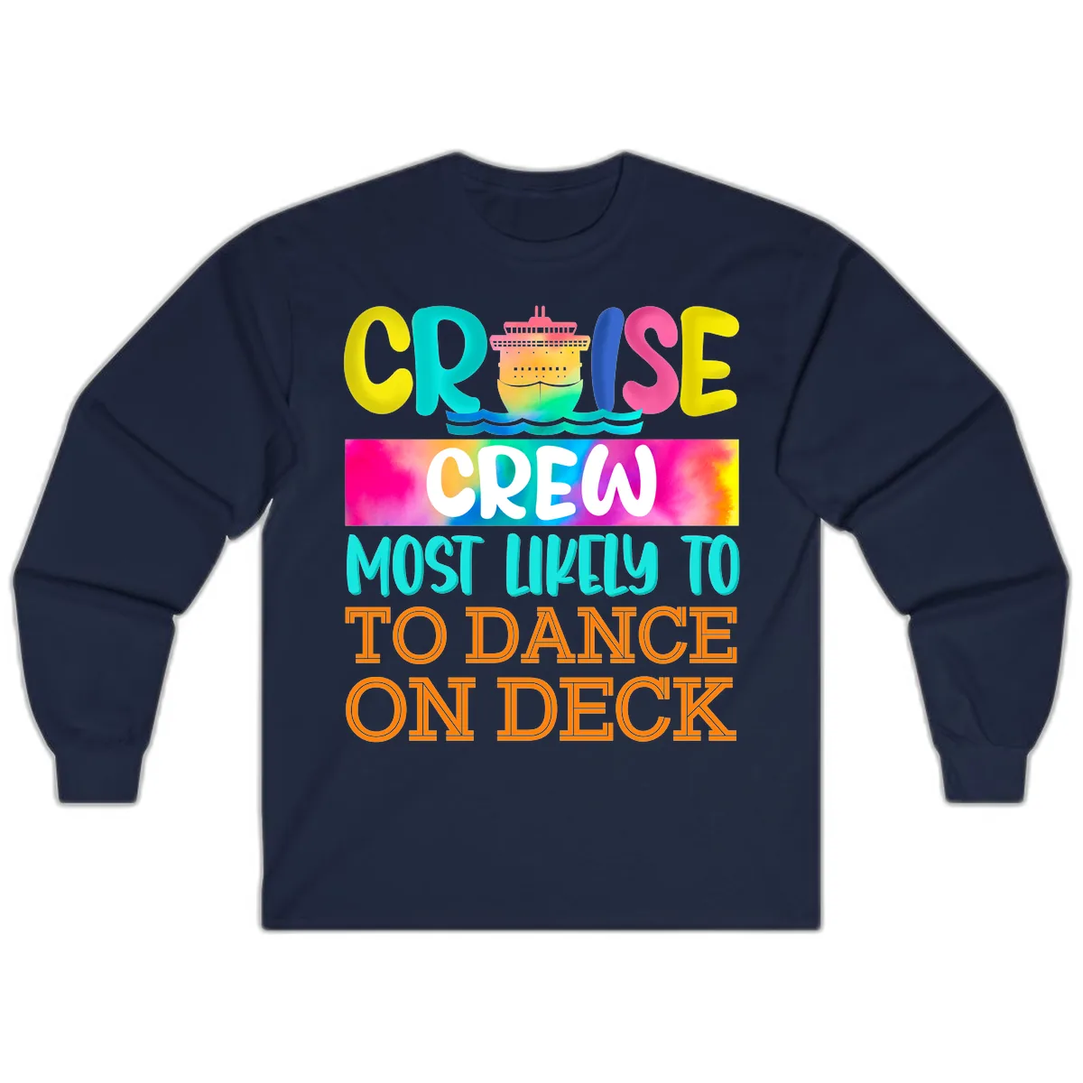 Cruise Crew Most Likely To Dance On Deck Long Sleeve in Navy