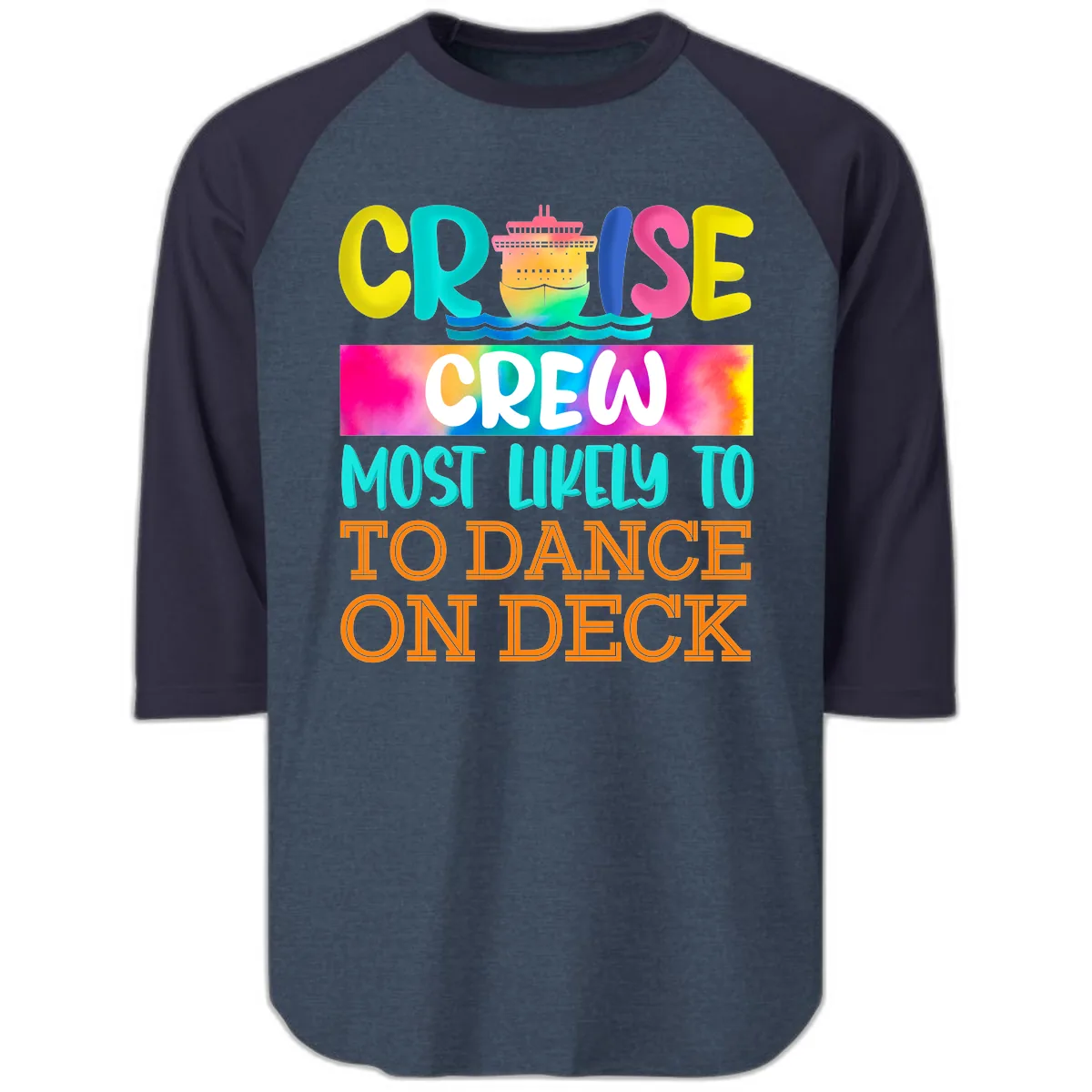 Cruise Crew Most Likely To Dance On Deck Raglan 3/4 in Heather Denim Navy