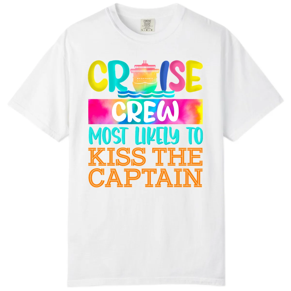 Cruise Crew Most Likely To Kiss The Captain Comfort Color in White