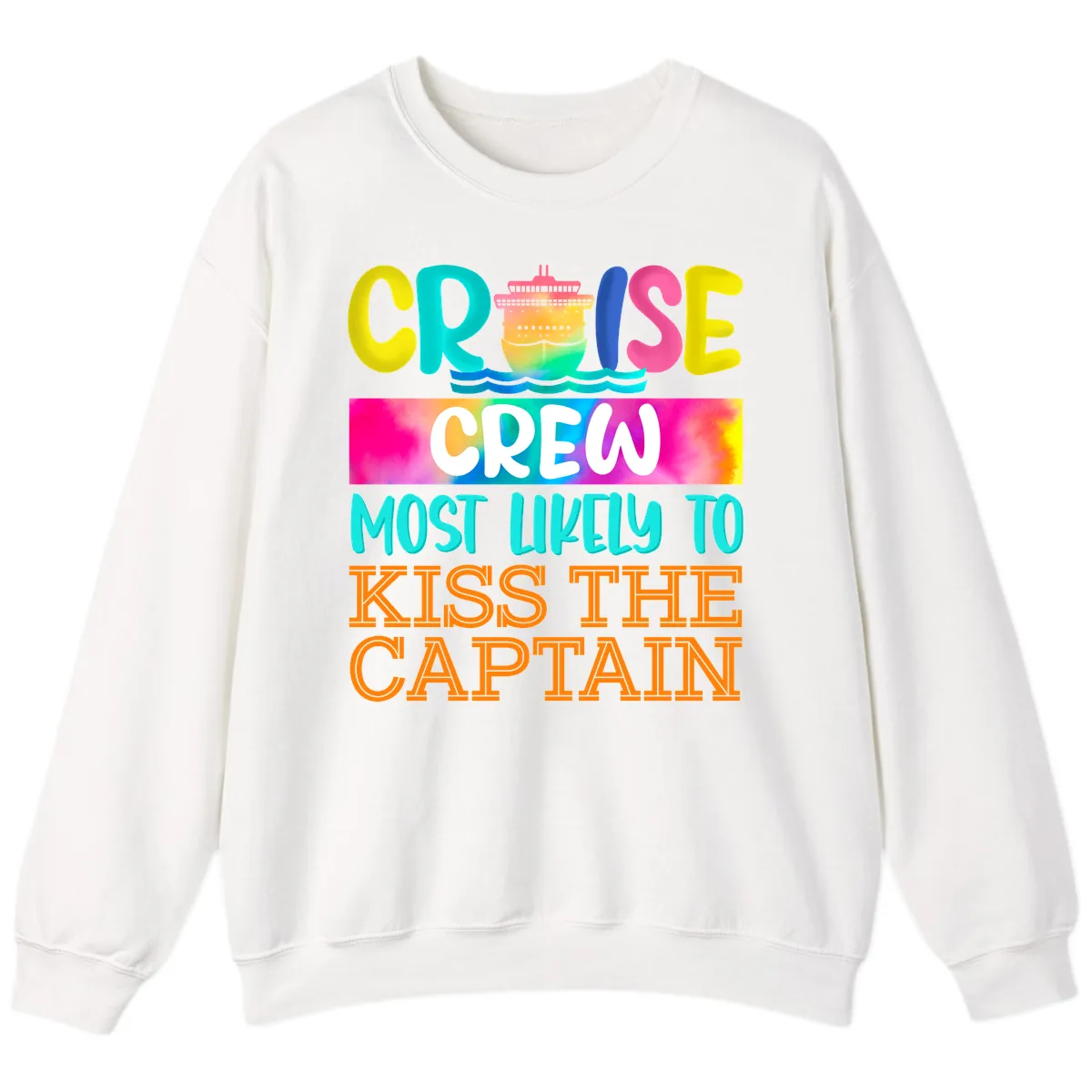Cruise Crew Most Likely To Kiss The Captain Sweatshirt in White