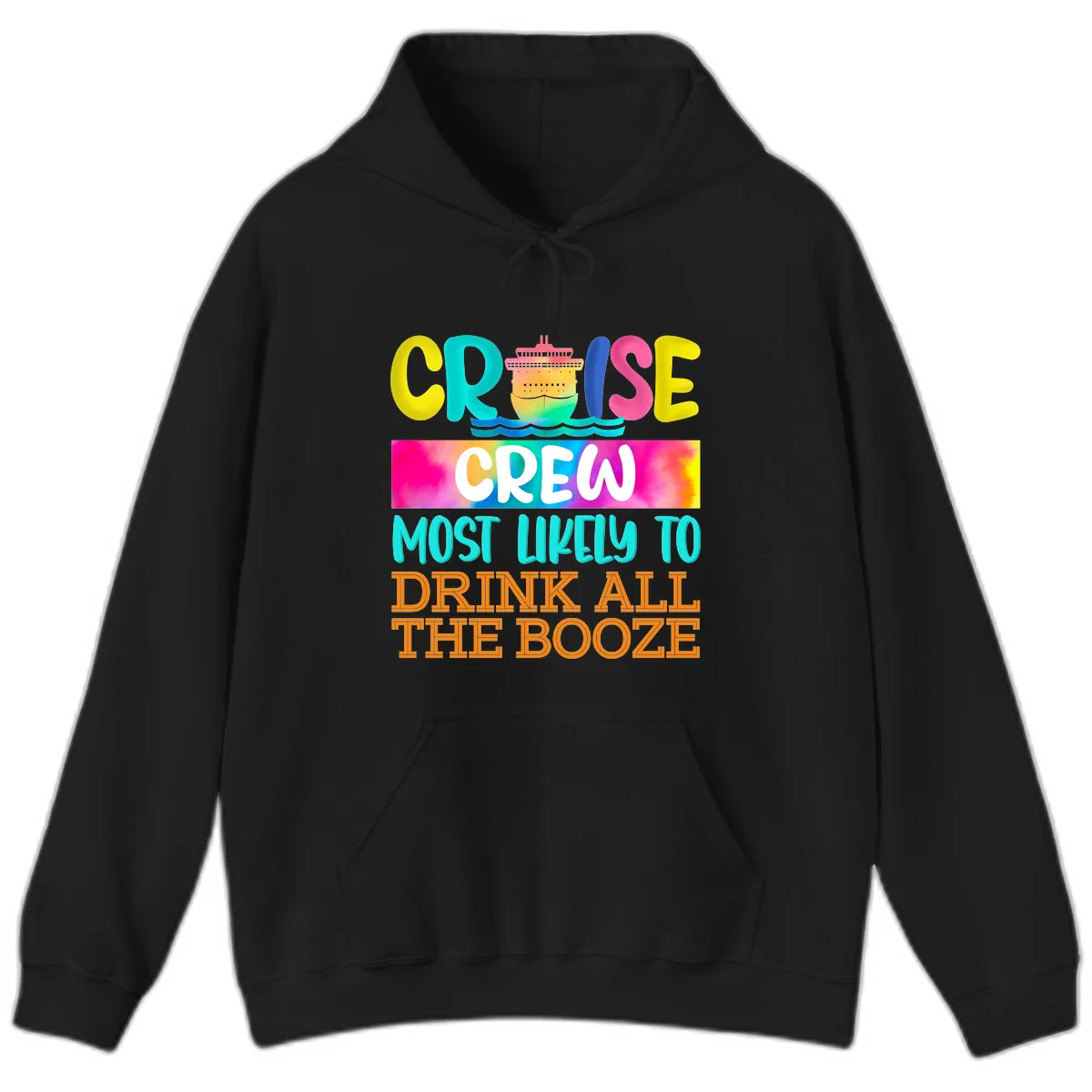 Cruise Crew Most Likely To Drink All The Booze Hoodie in Black