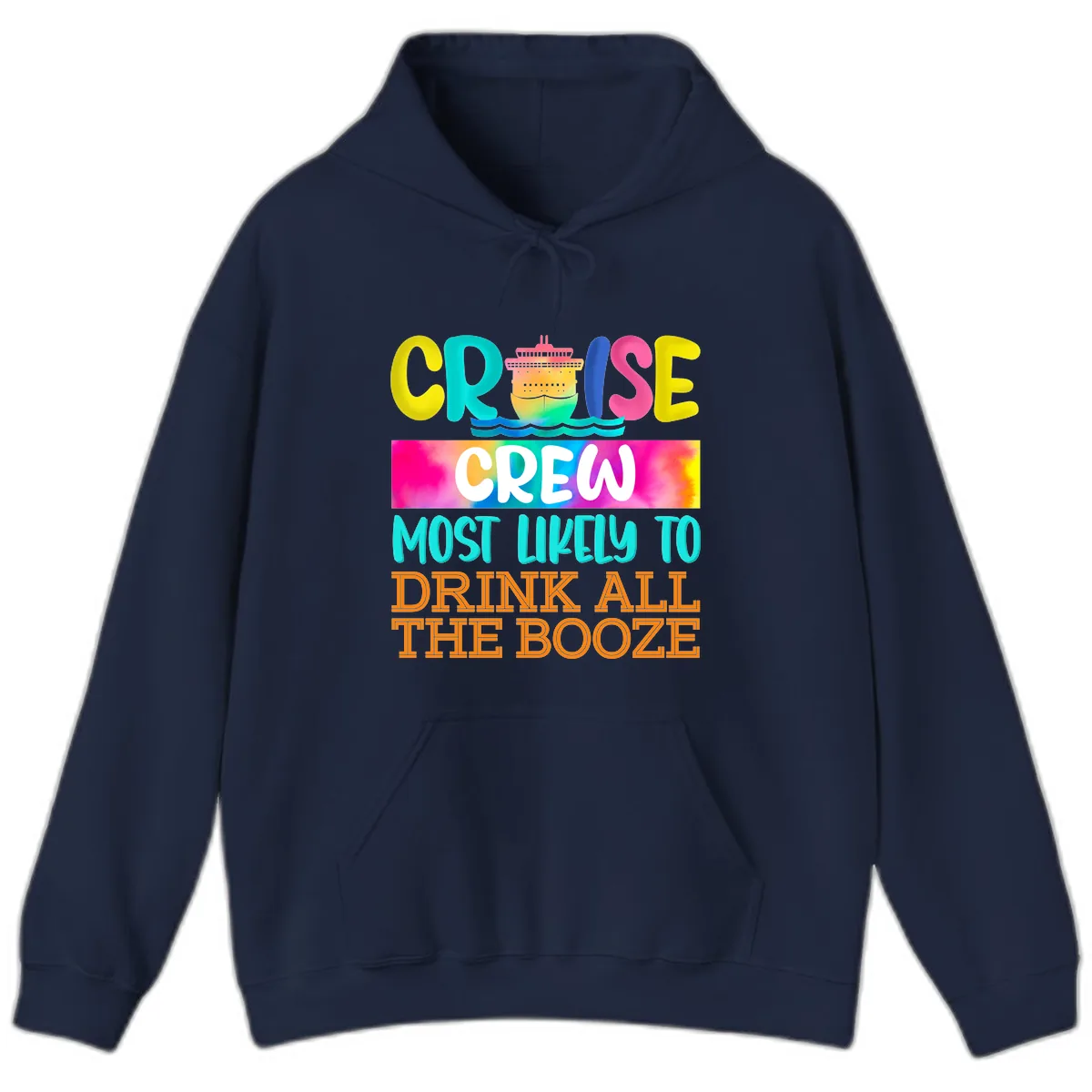 Cruise Crew Most Likely To Drink All The Booze Hoodie in Navy