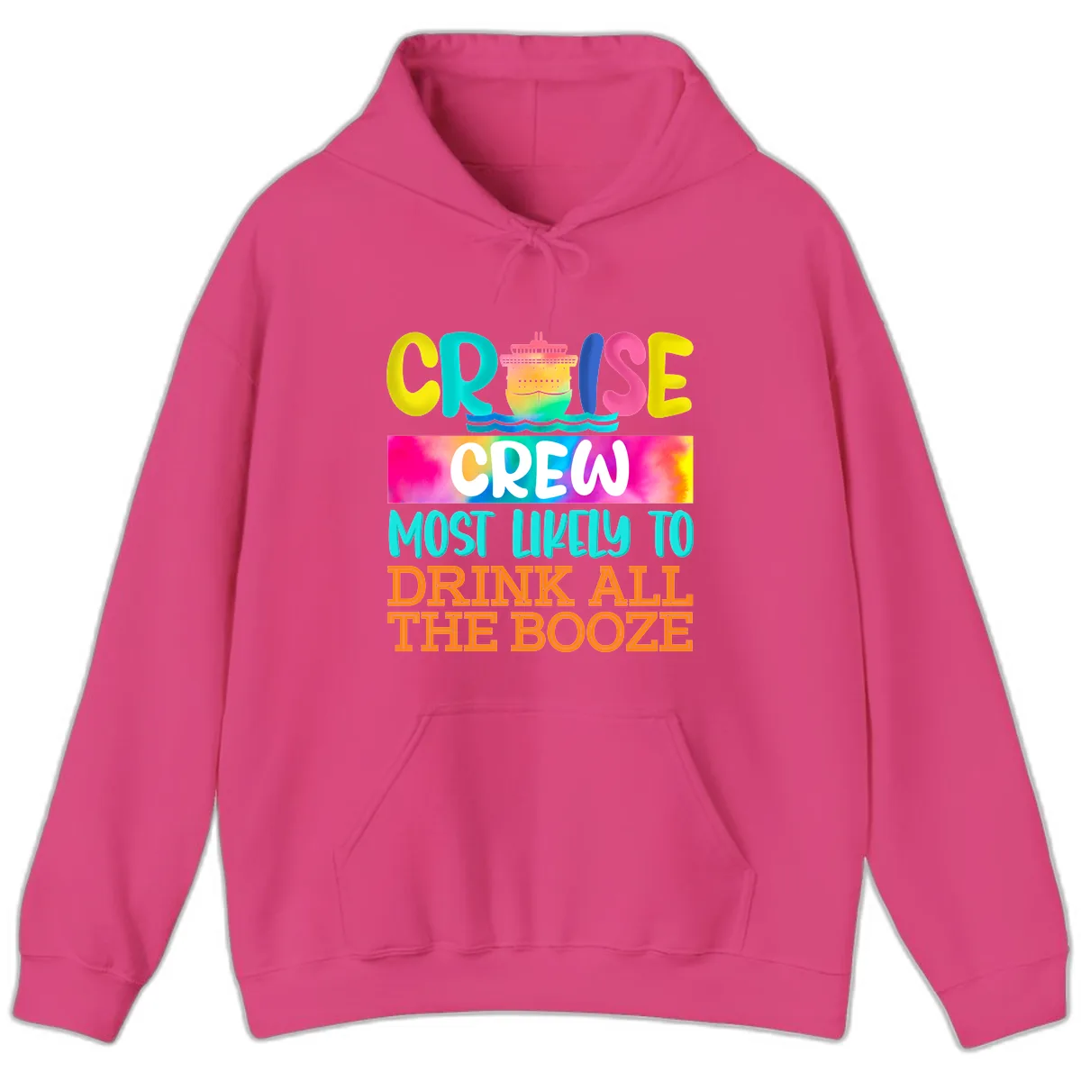 Cruise Crew Most Likely To Drink All The Booze Hoodie in Heliconia