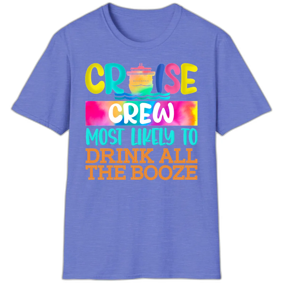 Cruise Crew Most Likely To Drink All The Booze T-Shirt in Heather Royal