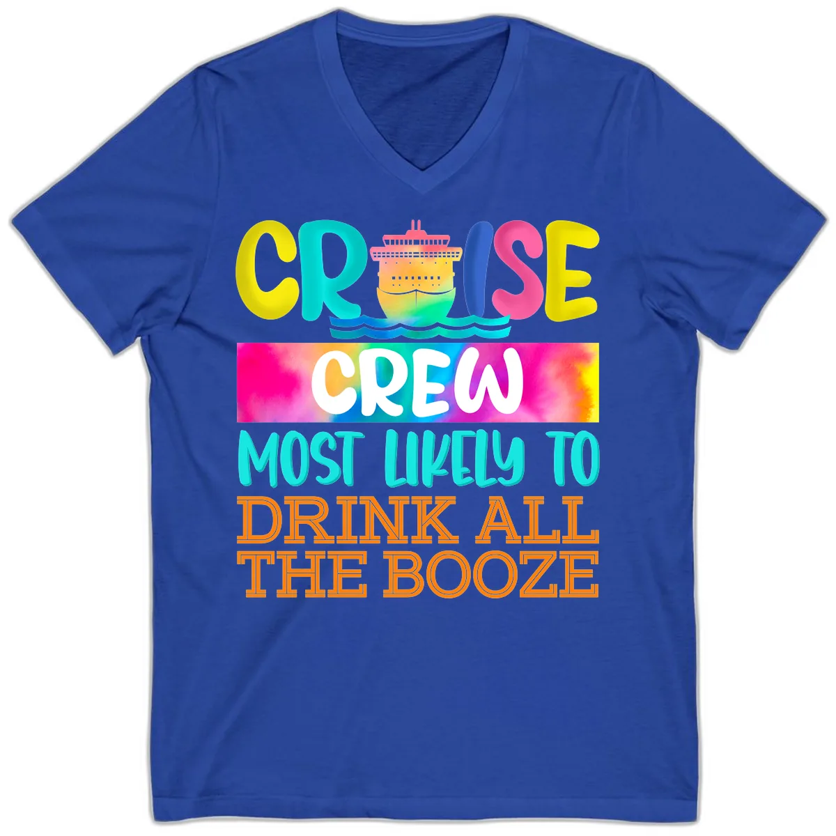 Cruise Crew Most Likely To Drink All The Booze V-Neck in True Royal