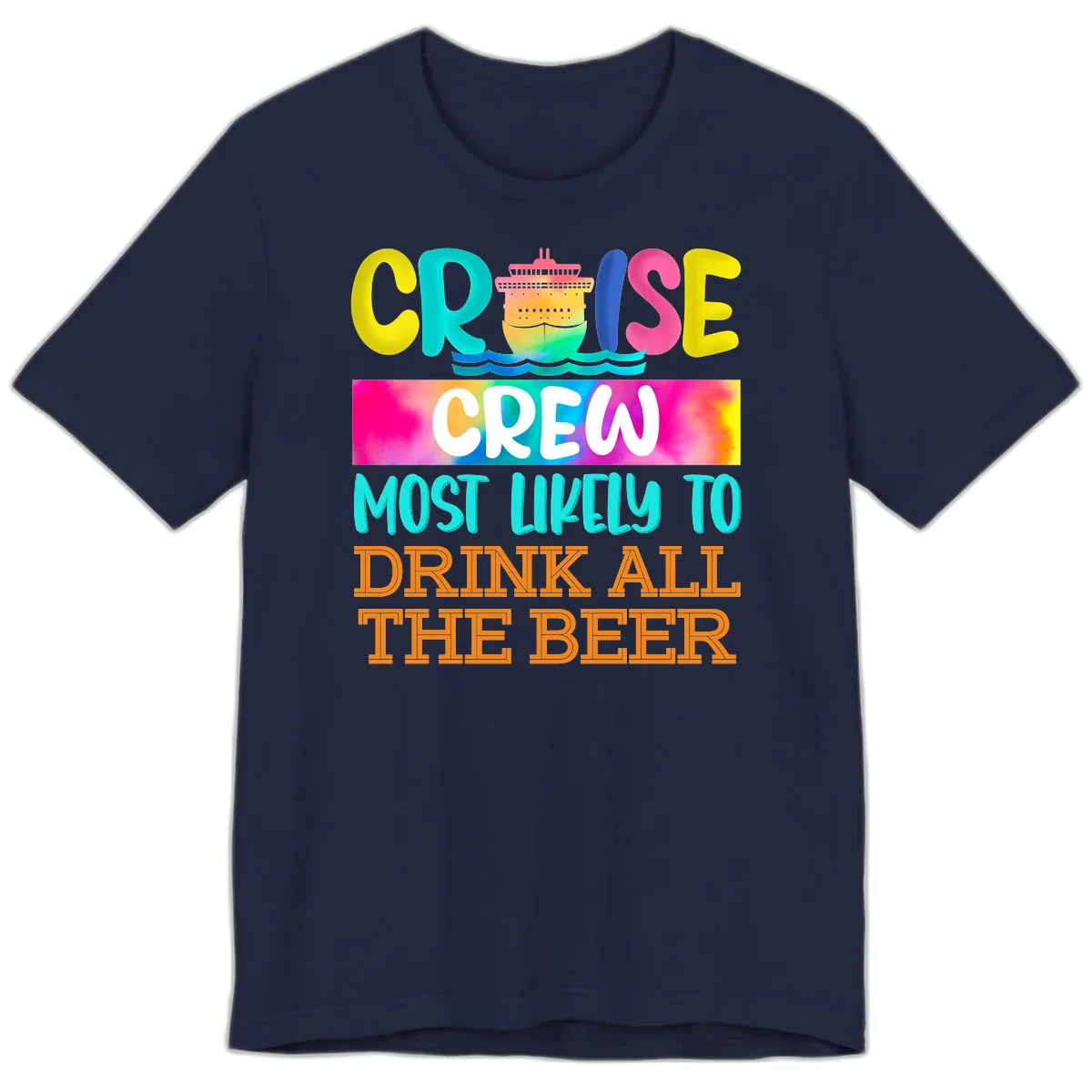 Cruise Crew Most Likely to Drink All Beer Premium T-Shirt in Navy