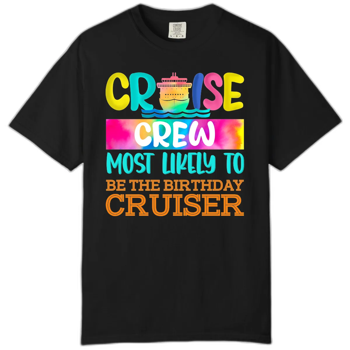 Cruise Crew Most Likely Birthday Comfort Color in Black