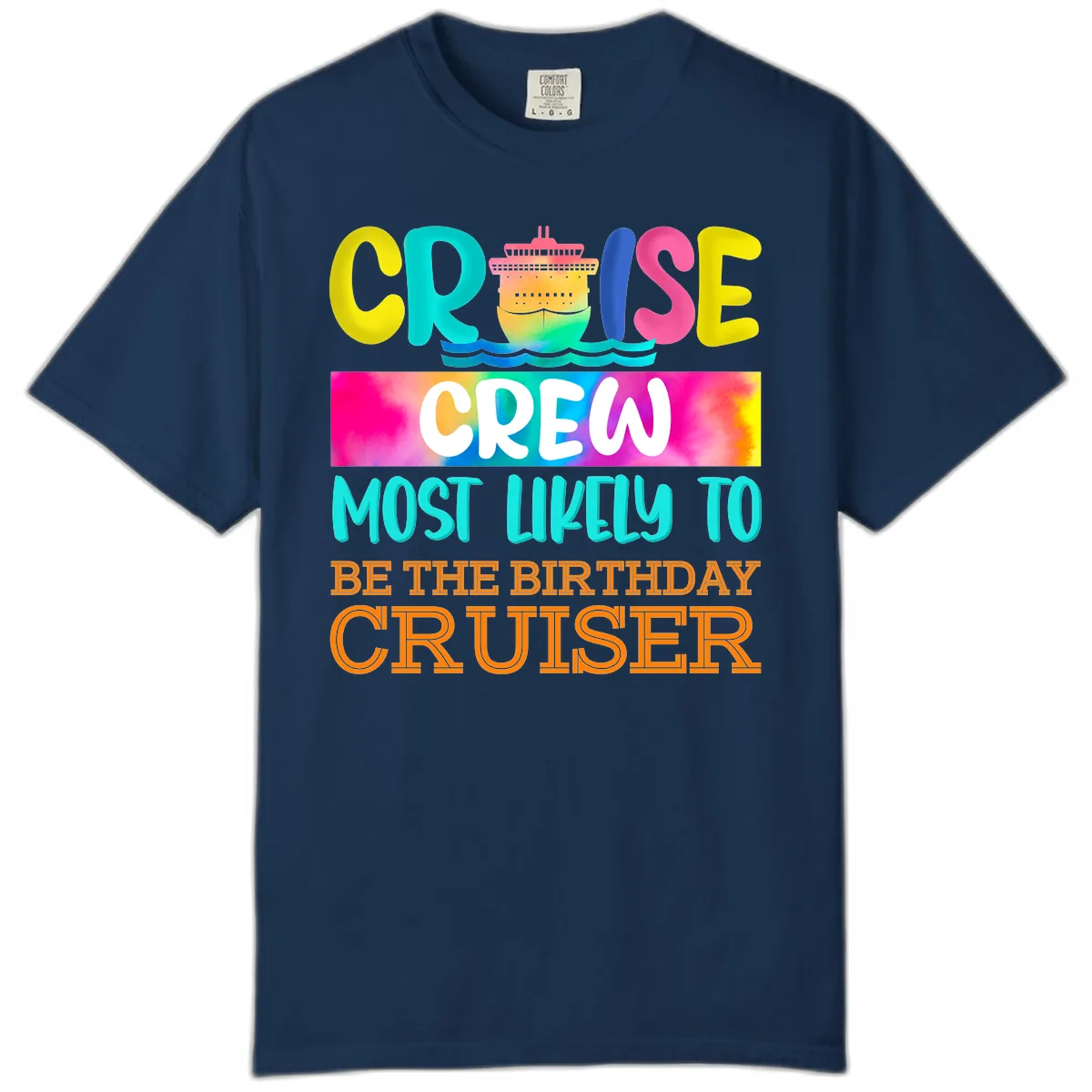 Cruise Crew Most Likely Birthday Comfort Color in Navy