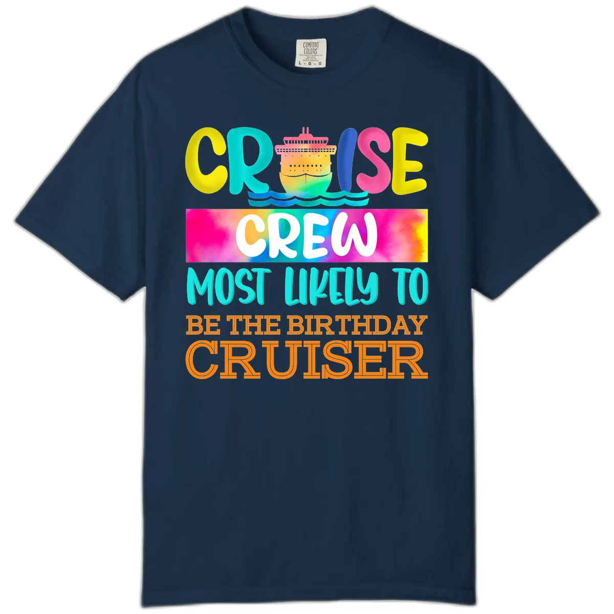 Cruise Crew Most Likely Birthday Comfort Color in True Navy