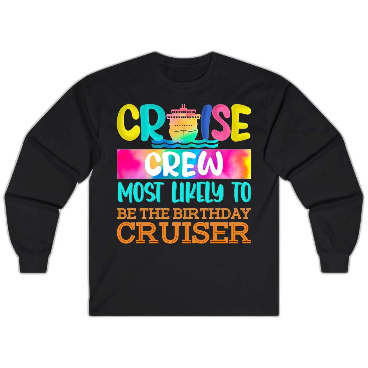 Cruise Crew Most Likely Birthday Long Sleeve in Black