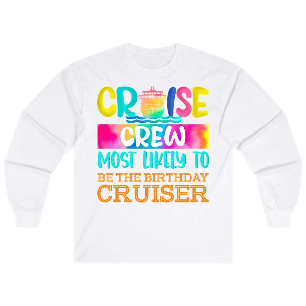 Cruise Crew Most Likely Birthday Long Sleeve in White