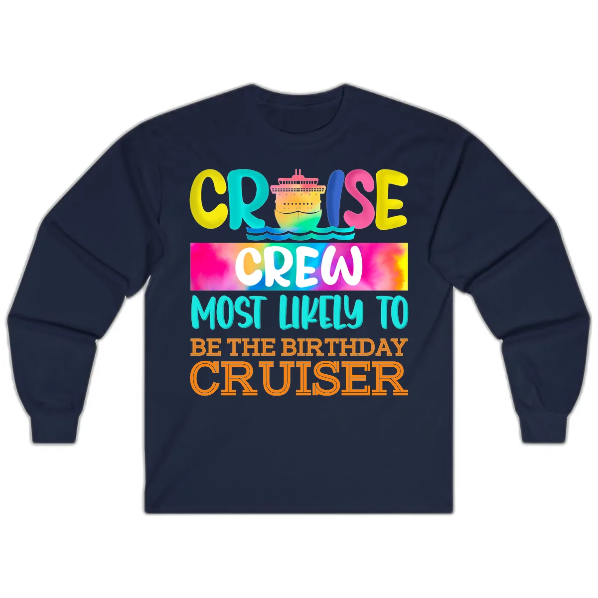 Cruise Crew Most Likely Birthday Long Sleeve in Navy