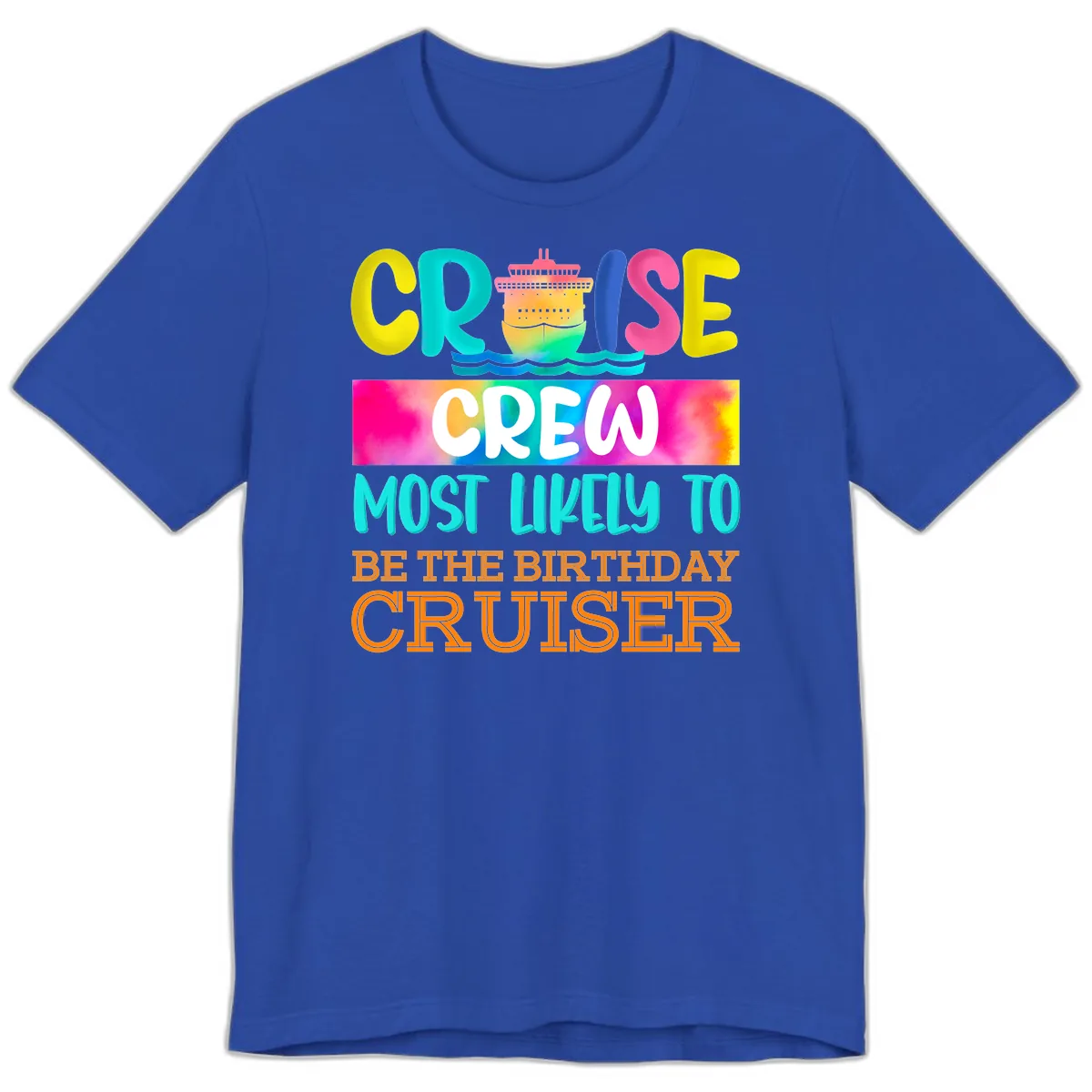 Cruise Crew Most Likely Birthday Premium T-Shirt in True Royal