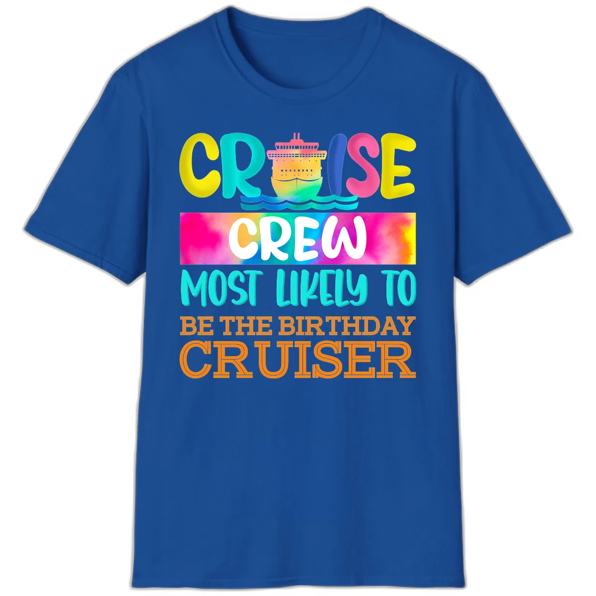 Cruise Crew Most Likely Birthday T-Shirt in Royal