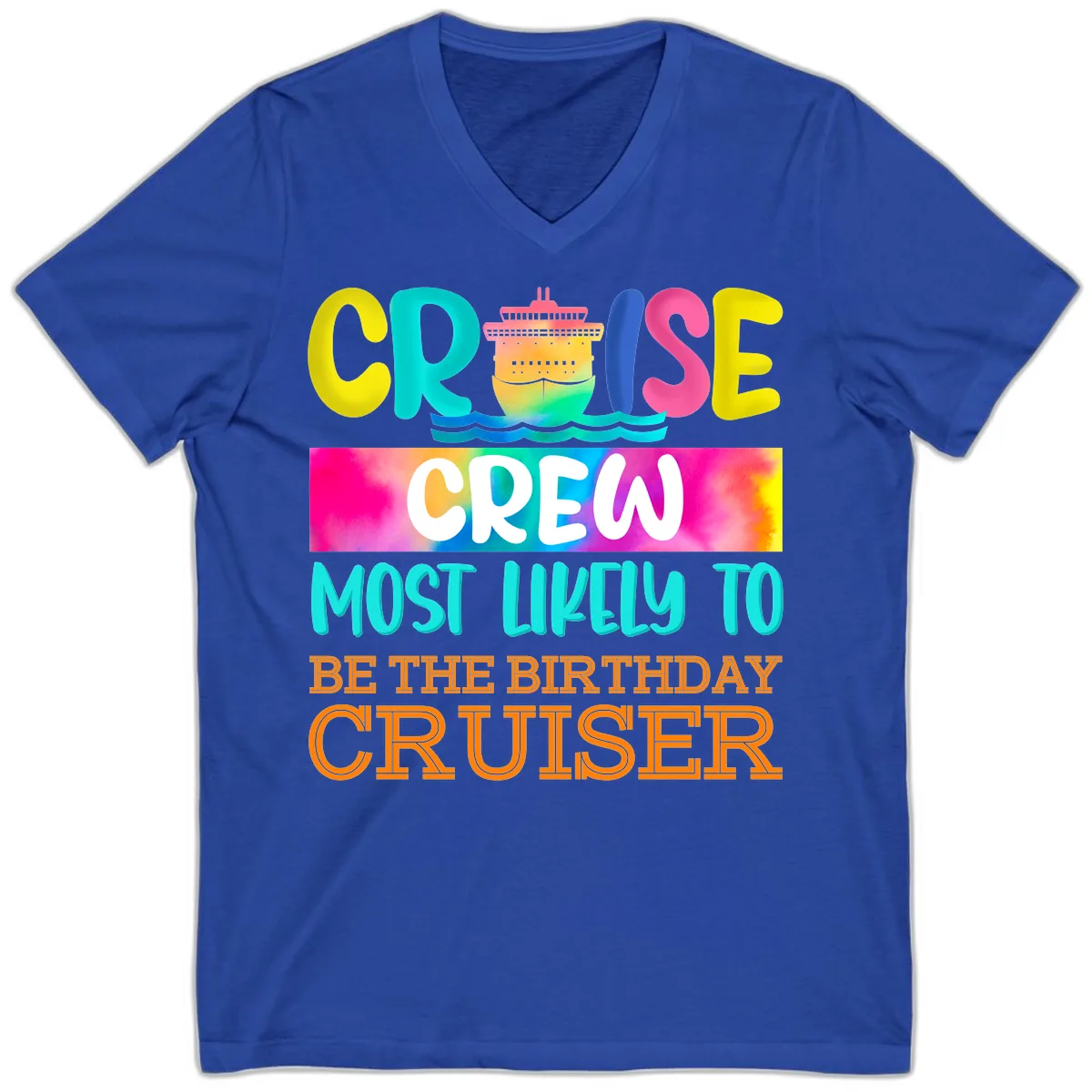 Cruise Crew Most Likely Birthday V-Neck in True Royal