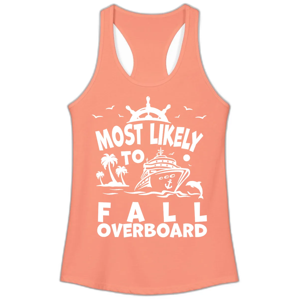 Most Likely To Fall Overboard Ladies Tank in Solid Light Orange