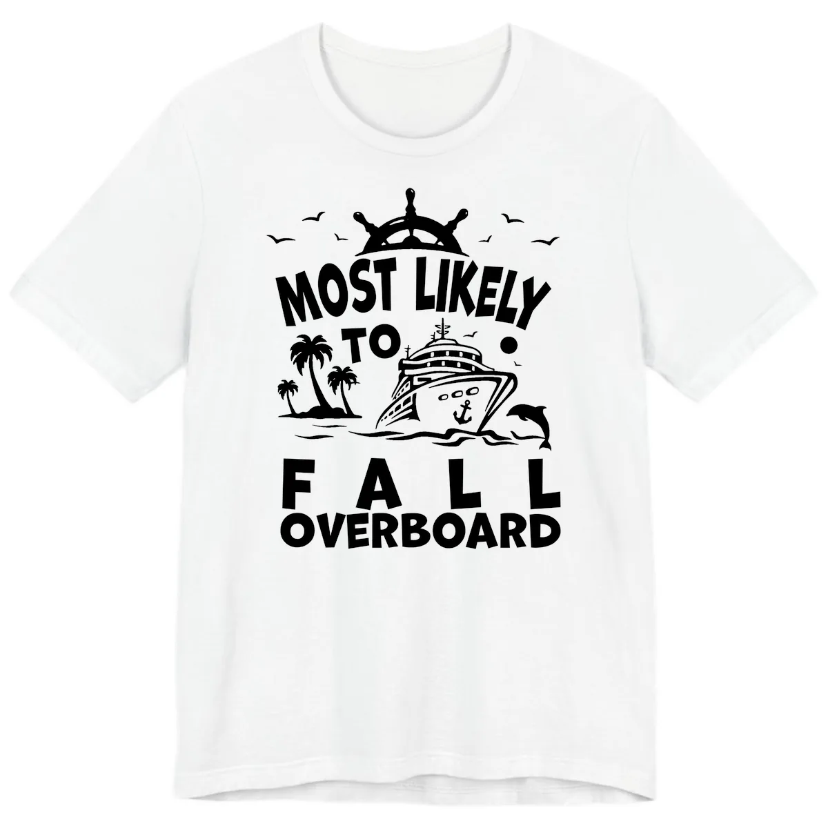 Most Likely To Fall Overboard Premium T-Shirt in White