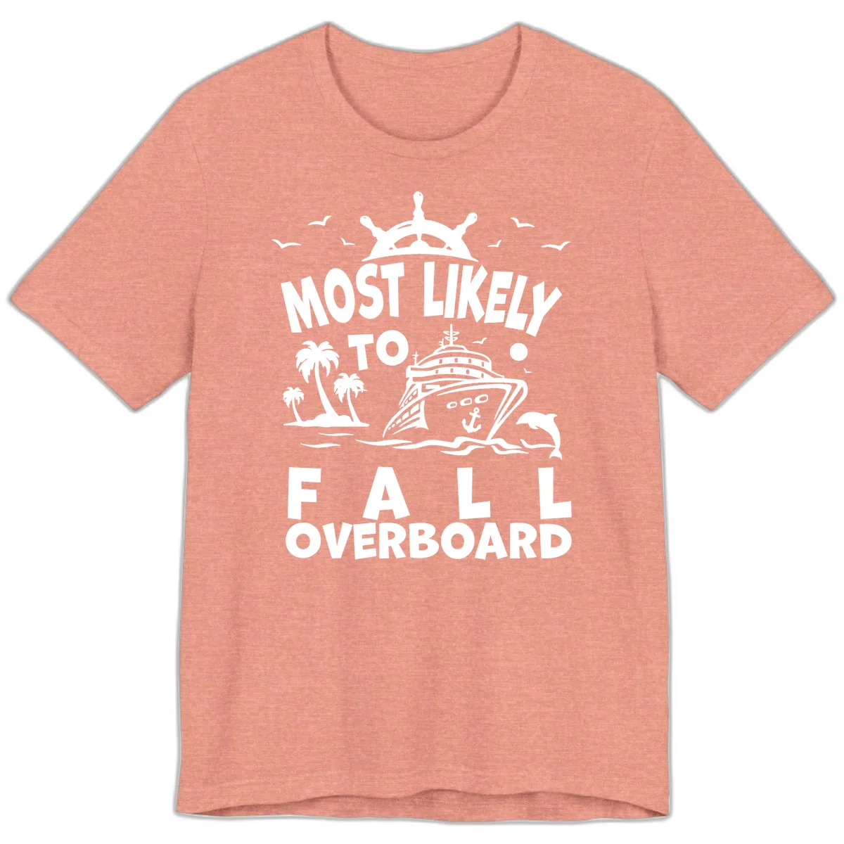 Most Likely To Fall Overboard Premium T-Shirt in Heather Sunset