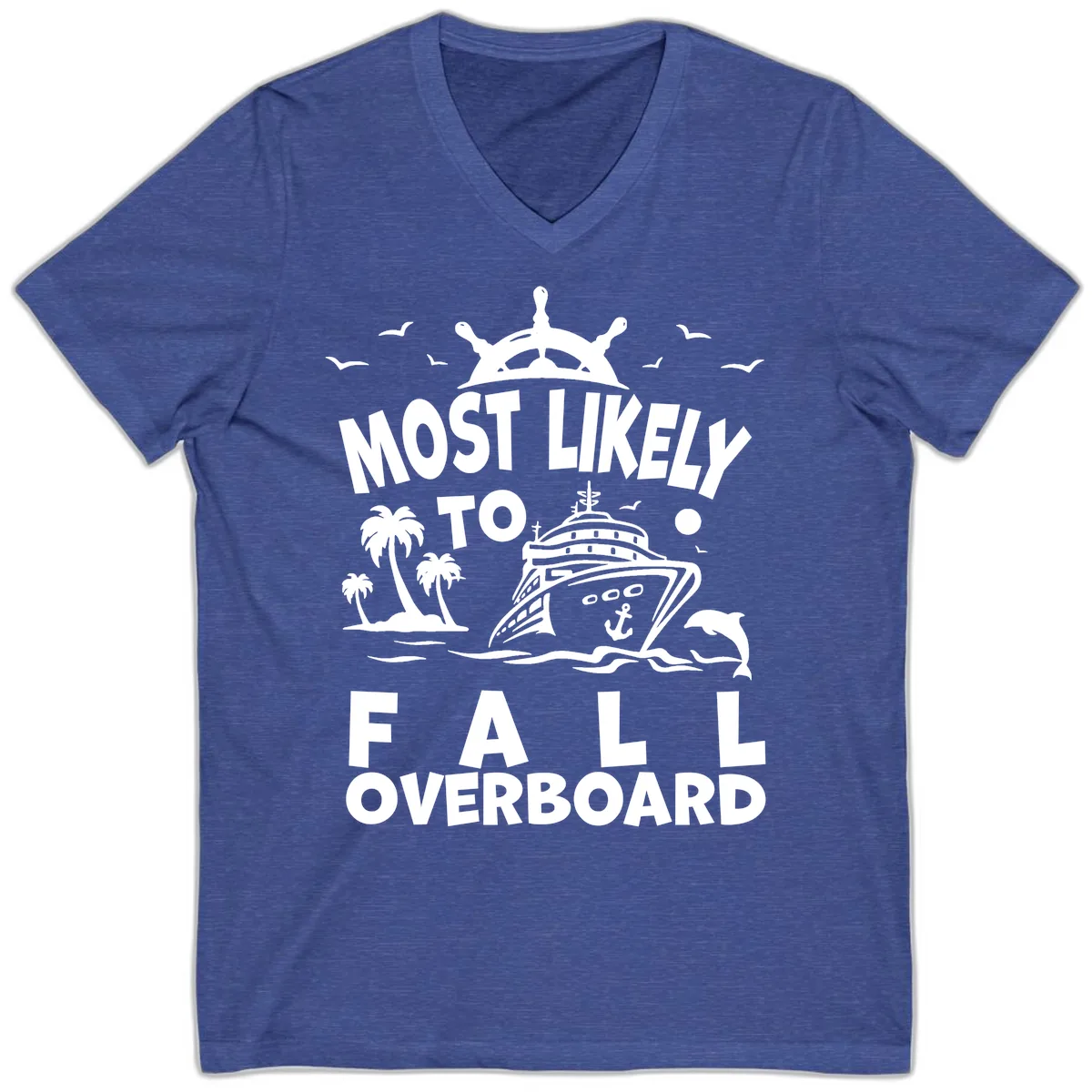 Most Likely To Fall Overboard V-Neck in Heather True Royal