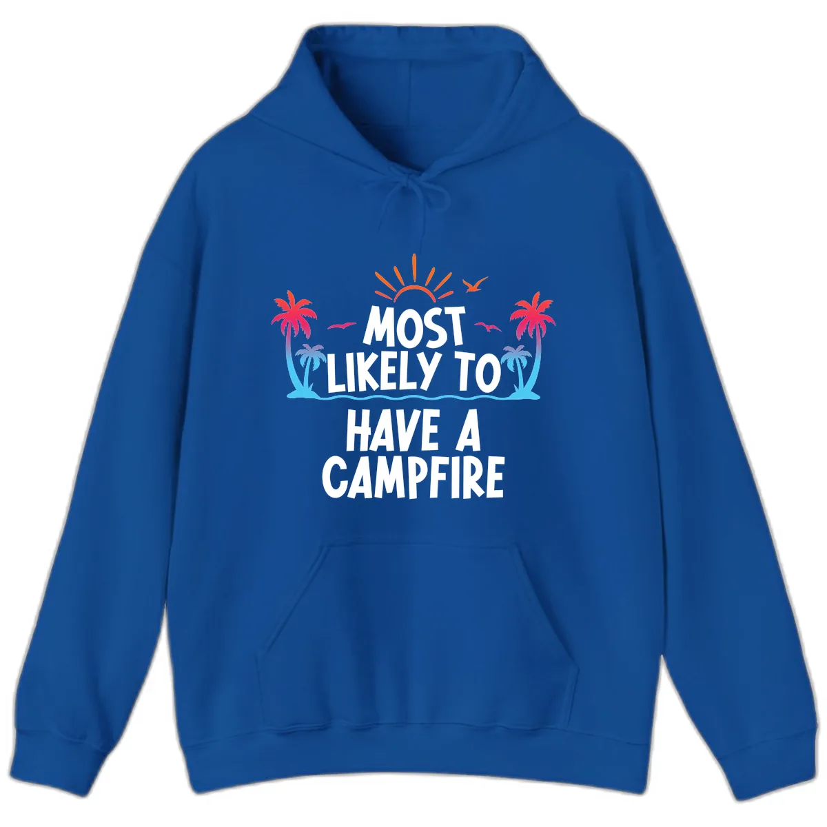 Most Likely To Have A Campfire Hoodie in Royal