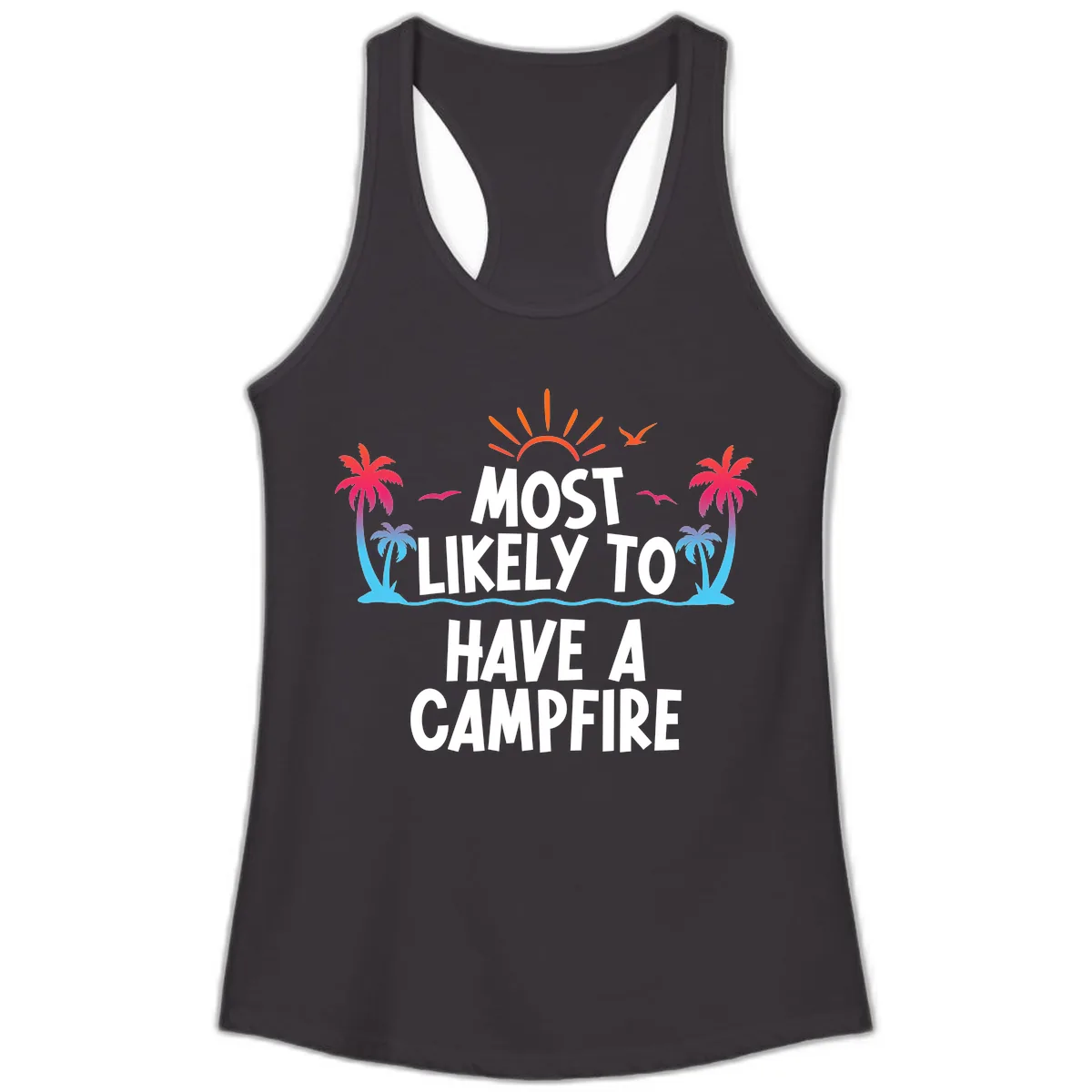 Most Likely To Have A Campfire Ladies Tank in Black